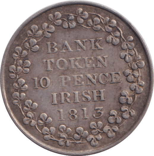 1813 TEN PENCE BANK TOKEN IRELAND - SILVER WORLD COINS - Cambridgeshire Coins