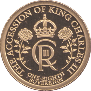 2023 22CT GOLD ACCESSION KING CHARLES III 1/8TH SOVEREIGN ( PROOF ) - GOLD WORLD COINS - Cambridgeshire Coins