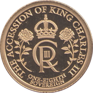 2023 22CT GOLD ACCESSION KING CHARLES III 1/8TH SOVEREIGN ( PROOF )