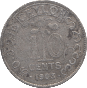 1903 SILVER 10 CENTS CEYLON - SILVER WORLD COINS - Cambridgeshire Coins