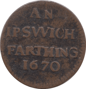 1670 FARTHING TOKEN IPSWICH ( REF 268 )